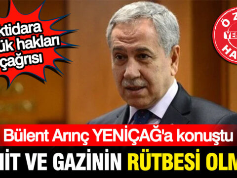 Bulent arinctan iktidara gazi ve sehit haklari cagrisi bu isin rutbesi olmaz wh93NGtV